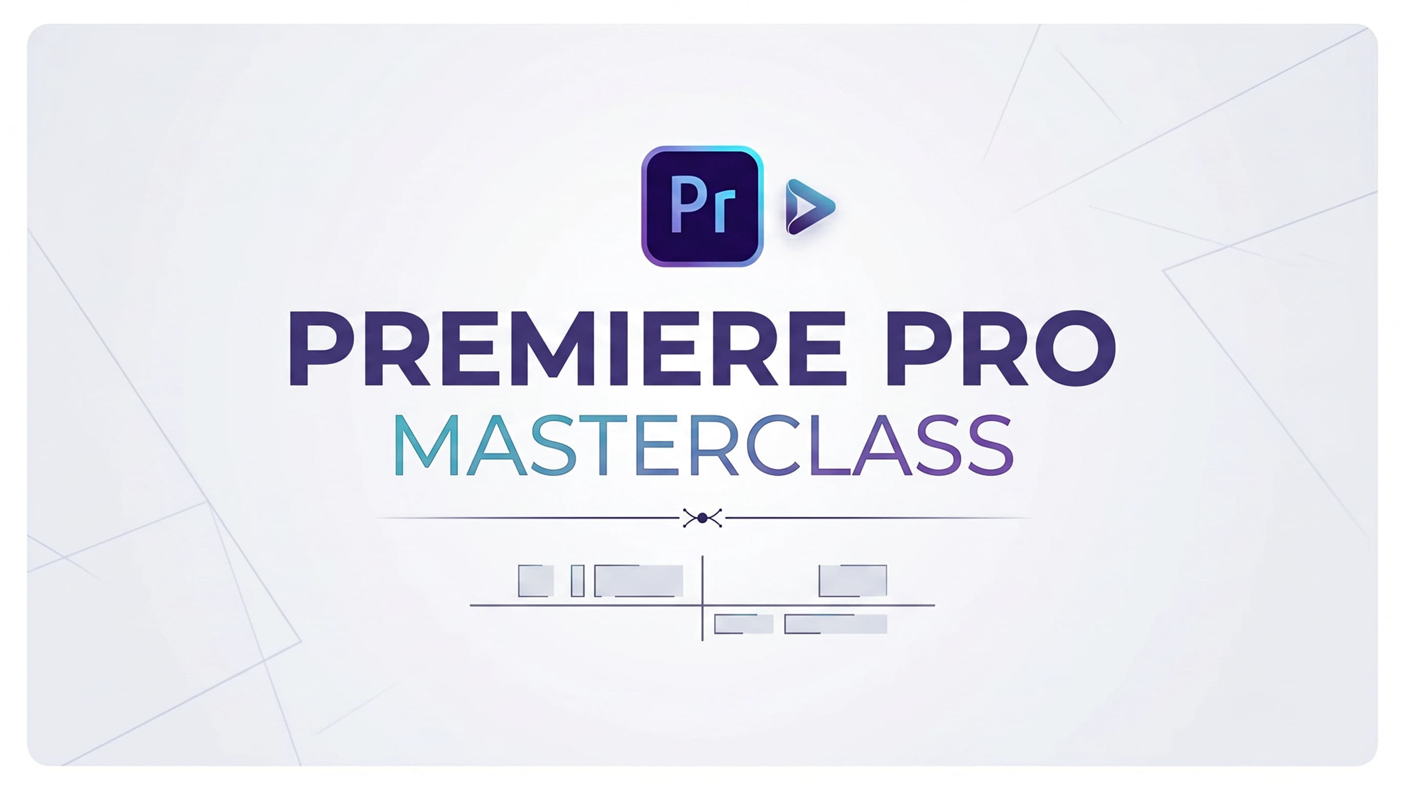 Master Adobe Premiere Pro & Advanced Cinematic Post-Production Course