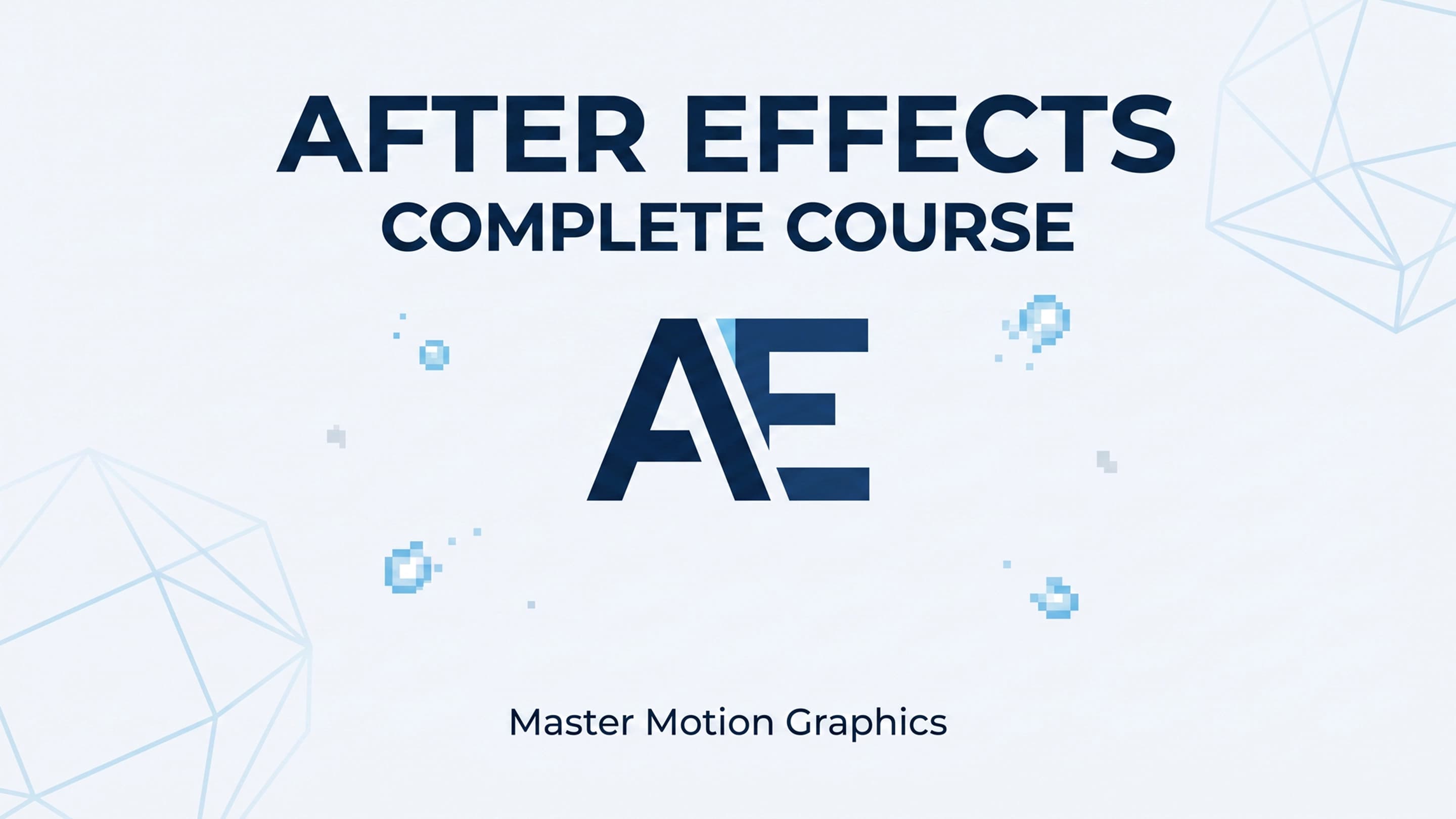 Master Adobe After Effects & Advanced Motion Design Course
